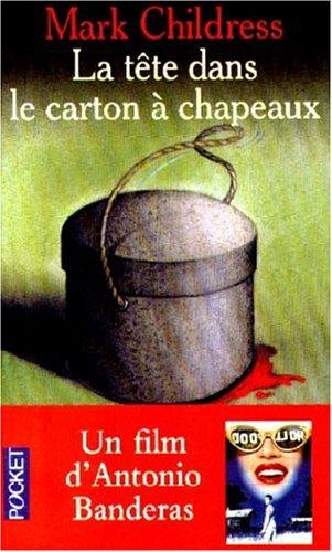 La tête dans le carton à chapeaux