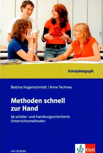 Methoden schnell zur Hand. Mit CD-ROM. 66 schüler- und handlungsorientierte Unterrichtsmethoden (Lernmaterialien)