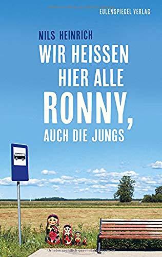 Wir heißen hier alle Ronny, auch die Jungs