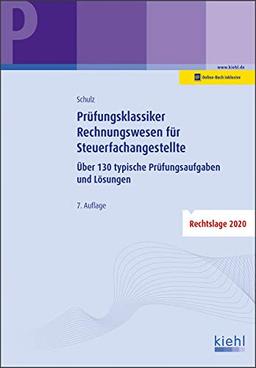 Prüfungsklassiker Rechnungswesen für Steuerfachangestellte: Über 130 typische Prüfungsaufgaben und Lösungen