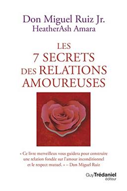 Les 7 secrets des relations amoureuses