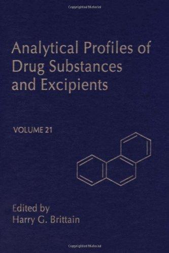 Analytical Profiles of Drug Substances and Excipients (Analytical Profiles of Drug Substances & Excipients, Band 21)