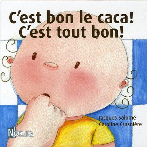 C'est bon le caca ! C'est tout bon !