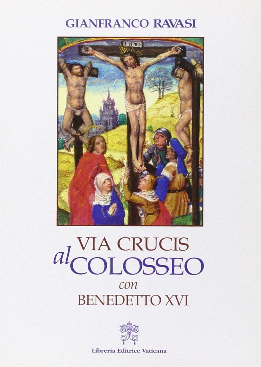 Via crucis al Colosseo con Benedetto XVI, Venerdì Santo 2007