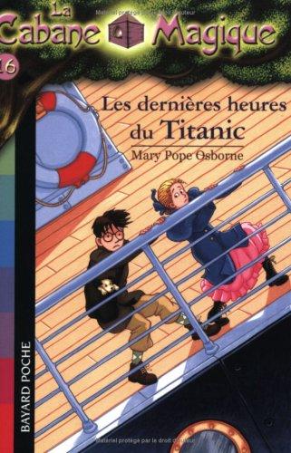 La cabane magique. Vol. 16. Les dernières heures du Titanic