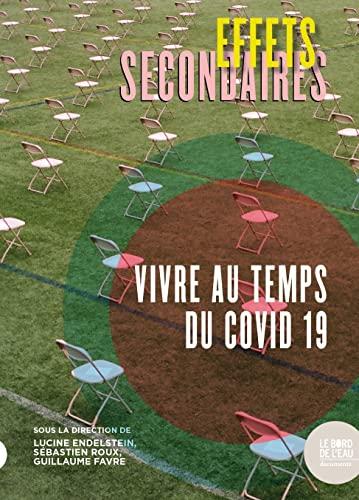 Effets secondaires : vivre au temps du Covid-19