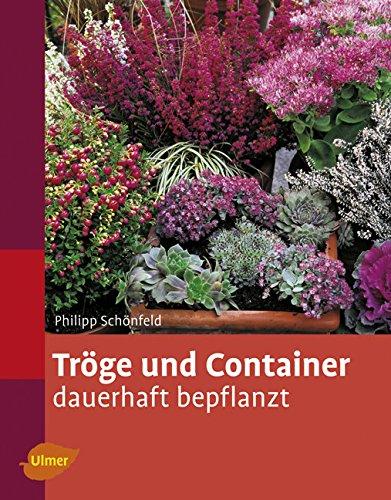 Tröge und Container: Dauerhaft bepflanzt