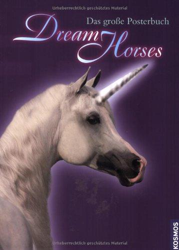 Dream Horses. Das große Posterbuch