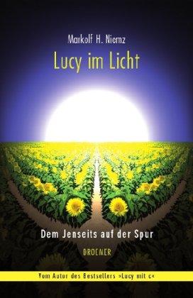 Lucy im Licht: Dem Jenseits auf der Spur