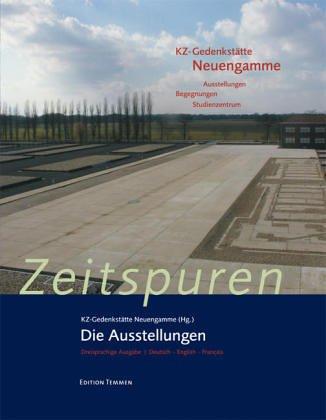 Zeitspuren: Die Ausstellungen - Dreisprachige Ausgabe - Deutsch / English / Francaise