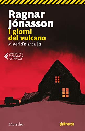 I giorni del vulcano. Misteri d'Islanda (Vol. 2) (Universale economica Feltrinelli)