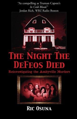 The Night the DeFeos Died: Reinvestigating the Amityville Murders