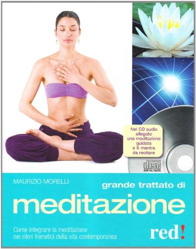 Grande trattato di meditazione. Con CD Audio (Grandi manuali, Band 23)