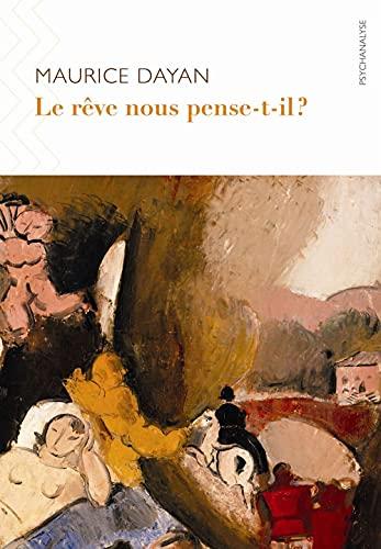 Le rêve nous pense-t-il ?