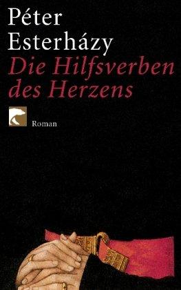 Die Hilfsverben des Herzens: Roman