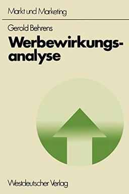 Werbewirkungsanalyse (Schriftenreihe Markt und Marketing)