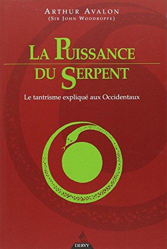 La puissance du serpent : le tantrisme expliqué aux Occidentaux. The serpent power