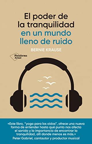 El poder de la tranquilidad: en un mundo lleno de ruido