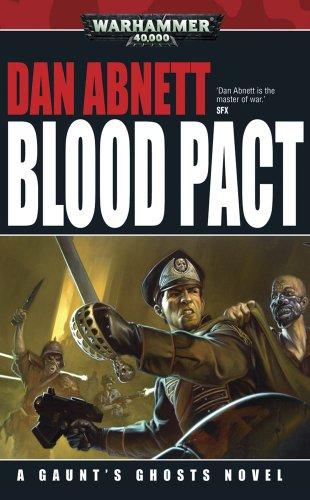 Blood Pact (Gaunt's Ghosts Novels (Mass Market), Band 12)