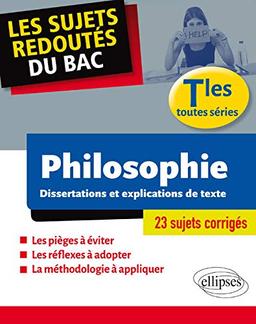 Philosophie, terminales toutes séries : dissertations et explications de texte : 23 sujets corrigés