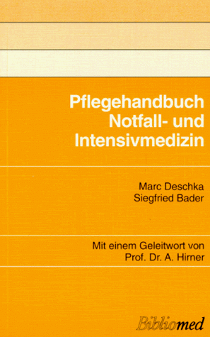 Pflegehandbuch Notfall- und Intensivmedizin