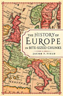 The History of Europe in Bite-sized Chunks