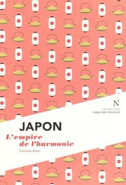 Japon : l'empire de l'harmonie