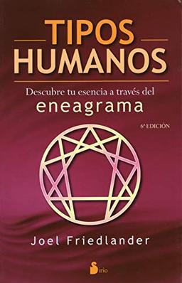 Tipos humanos : descubre tu esencia a través del eneagrama: Descubre tu esencia a traves del eneagrama / The Enneagram of Essence Types (2011)