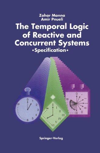 The Temporal Logic of Reactive and Concurrent Systems: Specification: 001