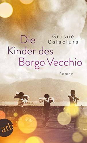 Die Kinder des Borgo Vecchio: Roman