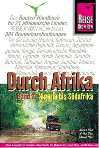 Durch Afrika 2. Reisehandbuch. Streckenbeschreibungen und GPS-Koordinaten