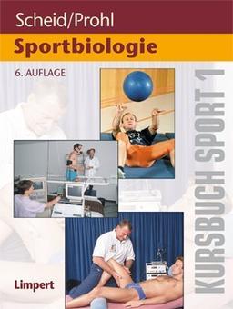 Kursbücher Sport: Kursbuch 1. Sportbiologie: Kursbuch für die Sporttheorie in der Schule