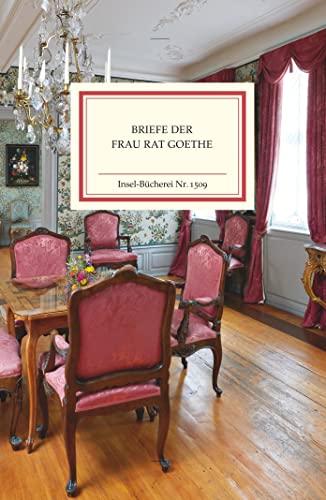 Briefe der Frau Rat Goethe (Insel-Bücherei)