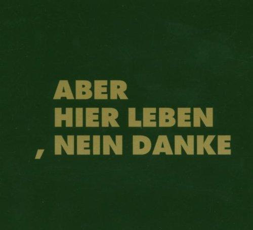 Aber Hier Leben,Nein Danke