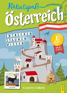 Rätselspaß Österreich – 1. Klasse Volksschule: Entdecken - Staunen - Wissen