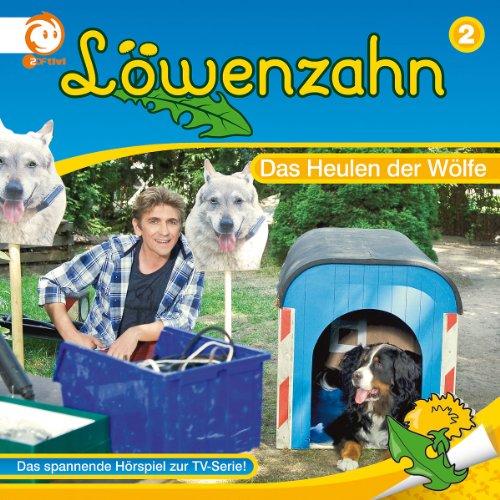 Löwenzahn 02: Das Heulen der Wölfe