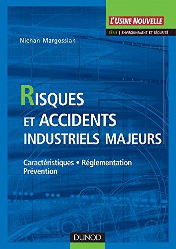 Risques et accidents industriels majeurs : caractéristiques, réglementation, prévention