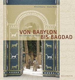 Von Babylon bis Bagdad: Kulturerbe im Irak