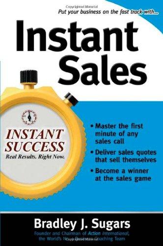 Instant Sales: Techniques to Improve Your Skills and Seal the Deal Every Time (Instant Success)