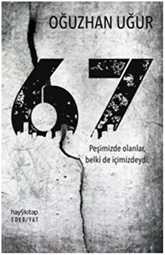 67: Pesimizde olanlar, belki de icimizdeydi