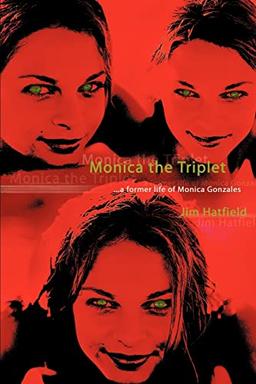 Monica the Triplet: a former life of Monica Gonzales