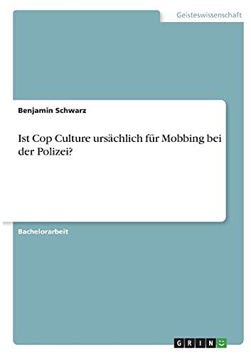 Ist Cop Culture ursächlich für Mobbing bei der Polizei?