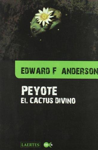 Peyote : el cactus divino (Kin ik, Band 8)