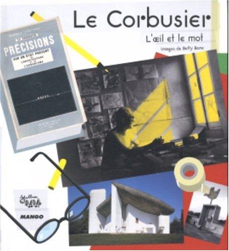 Le Corbusier, l'oeil et le mot