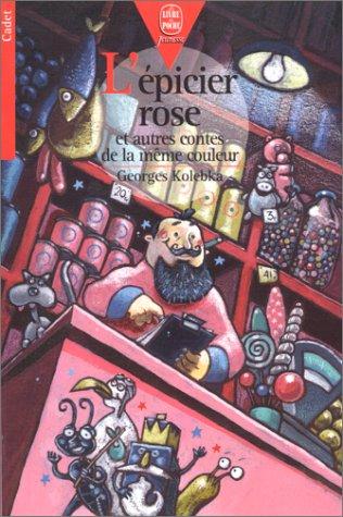 L'épicier rose : et autres contes de la même couleur