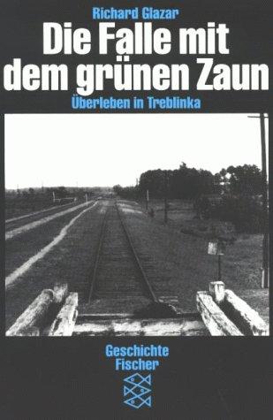 Die Falle mit dem grünen Zaun. Überleben in Treblinka. ( Geschichte).