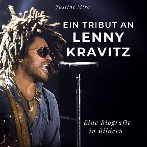 Ein Tribut an Lenny Kravitz: Eine Biografie in Bildern