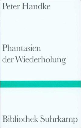 Phantasien der Wiederholung (Bibliothek Suhrkamp)