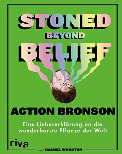 Stoned Beyond Belief: Eine Liebeserklärung an die wunderbarste Pflanze der Welt