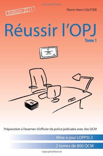 Réussir l'OPJ, tome 1